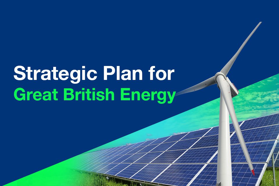 Strategic Plan for Great British Energy: Accelerating the UK’s clean energy future - picture of wind turbine and solar panels