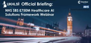 UKHLSI, UK AI and NHS SBS's webinar on new Healthcare AI Solutions Framework